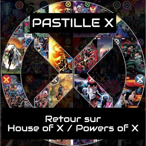 Pastille X Spéciale - House of X / Powers of X