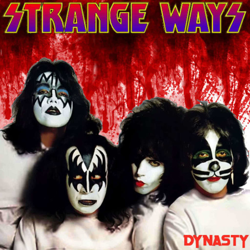 STRANGE WAYS -44- Dynasty