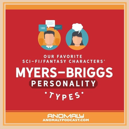 Which Sci-Fi/Fantasy Character’s Personality Type are you? | Anomaly