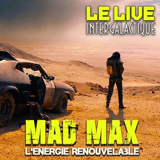 They live ! Mad Max :  l'énergie renouvelable ?
