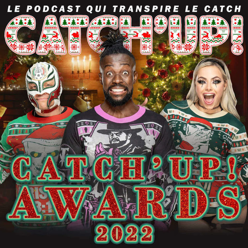 Catch'up! Awards 2022 — Tops et flops à la WWE
