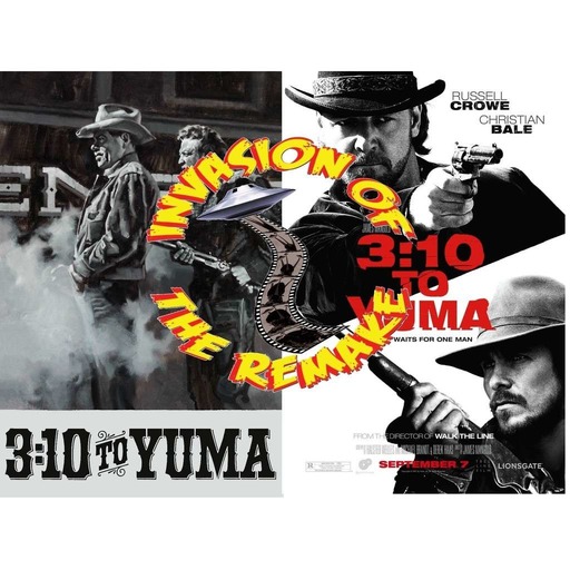 Ep.116 3:10 To Yuma (1957 vs 2007)