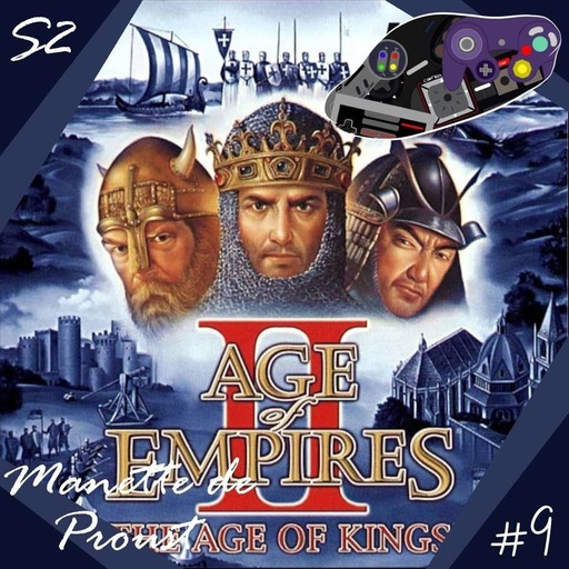Manette de Proust S2 #9 : Age of Empire II (avec Remy)