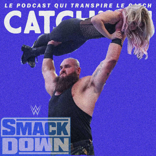 Catch'up! WWE Smackdown du 14 août 2020 — La belle et les bêtes