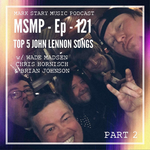 MSMP 121: Top 5 John Lennon Songs (Part 2)