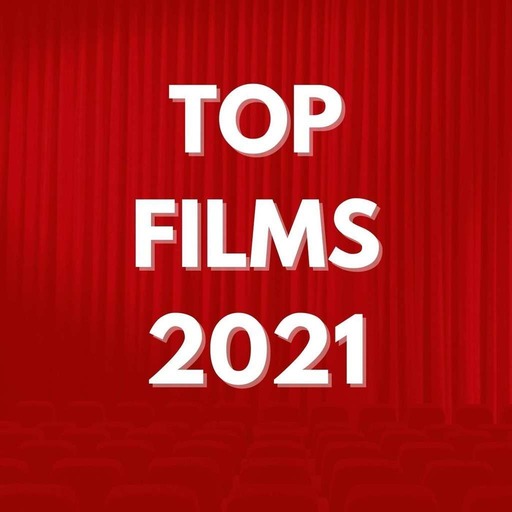 TOP FILM 2021 (100ème épisode)