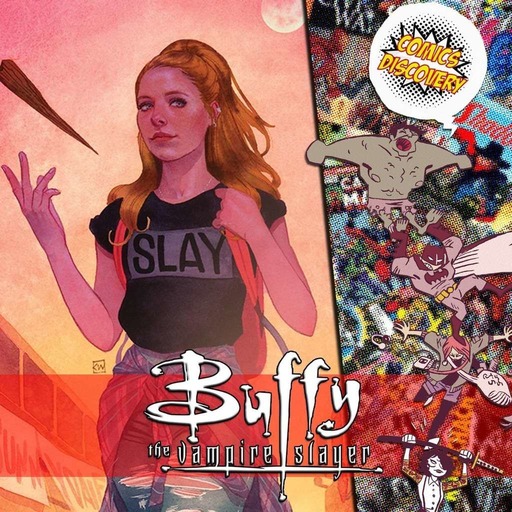 ComicsDiscovery S04E19 : Buffy