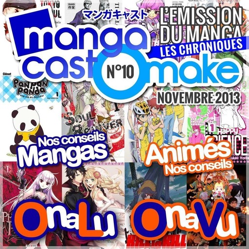 Mangacast Omake N°10 – Novembre 2013 : les chroniques manga et animés