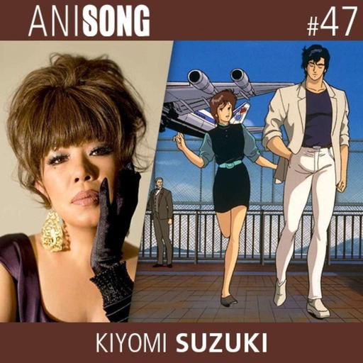 ANISONG #47 | Kiyomi Suzuki (City Hunter 3)