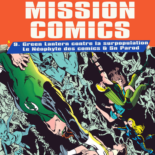 Surpopulation verte ou Malthusianisme  ? (Green Lantern / Green Arrow 81) - Ft le Néophyte des comics !