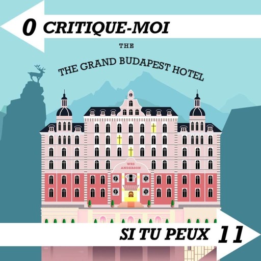 CMSTP #11 - THE GRAND BUDAPEST HOTEL (et aussi KAAMELOTT - PREMIER VOLET)