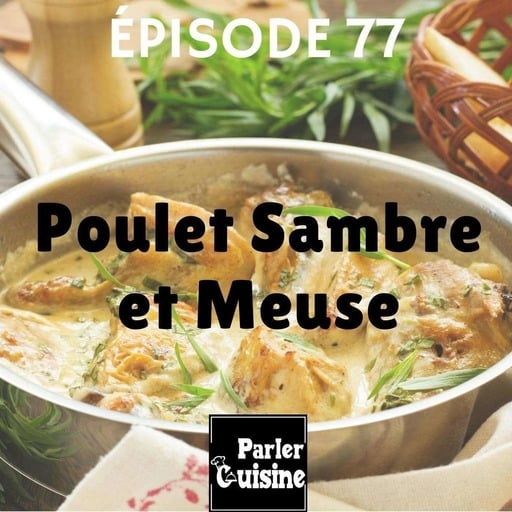 Épisode 77: Le Poulet Sambre-et-Meuse