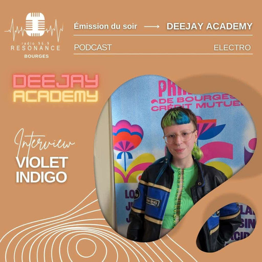 DeeJay Academy - Saison 2022/2023 - Episode 35 [interview : Violet Indigo]
