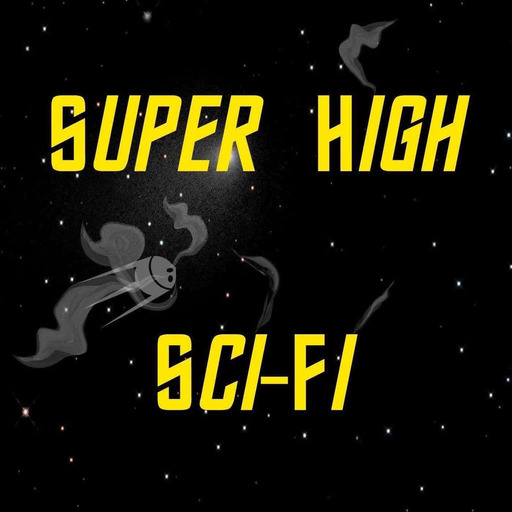 Super High Sci-Fi Episode 12
