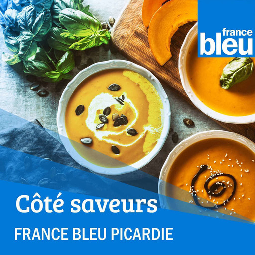 Côté saveurs - France Bleu Picardie