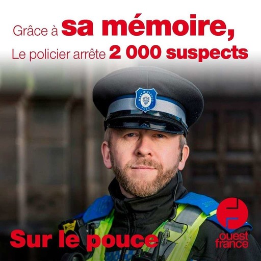 29 décembre 2020 - Grâce à sa mémoire, le policier arrête 2000 suspects - Sur le pouce