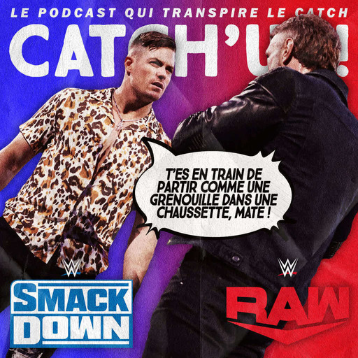 Super Catch'up! WWE Smackdown + Raw du 7/10 juillet 2023 — Aussie Theory