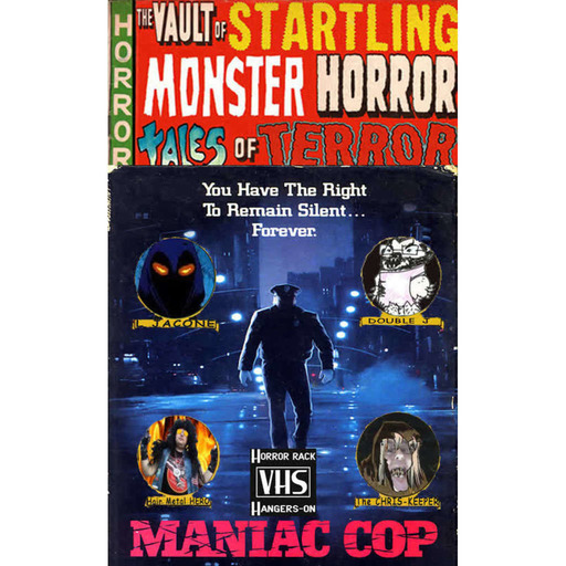 The Vault Of Startling Monster Horror Tales Of Terror 124 – Maniac Cop