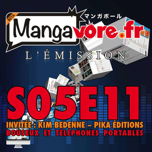 Mangavore.fr l'émission s05e11 - Bouseux & Téléphones portables…