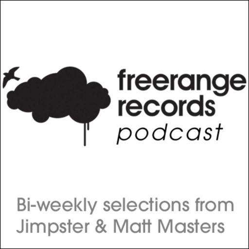Freerange Podcast - February 2013 Part 2 - One Hour Presented By Jimpster