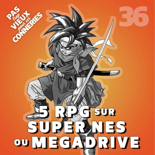 Pas trop vieux 36 | 5 RPG sur Super Nes ou Megadrive (1993 - 1996)