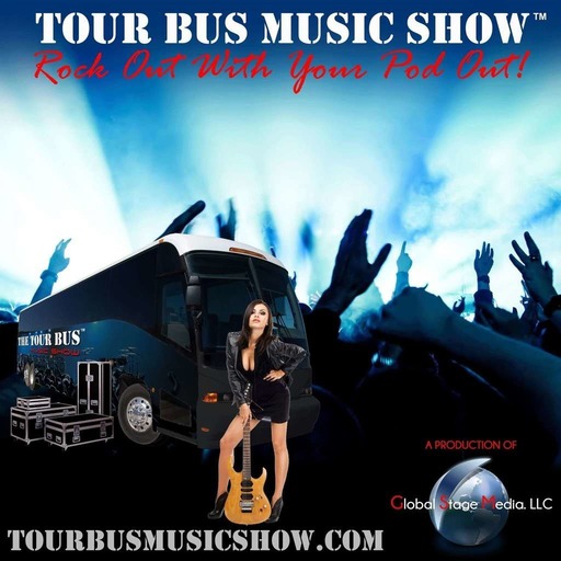 The Tour Bus Music Show - Episode# 45