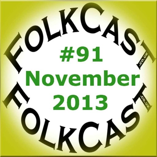 FolkCast 091 - November 2013