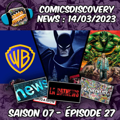 ComicsDiscovery News : S07E27