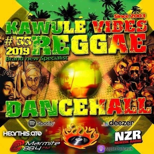Reggae Dancehall Kawulé  Vibes Show #33 - 2019