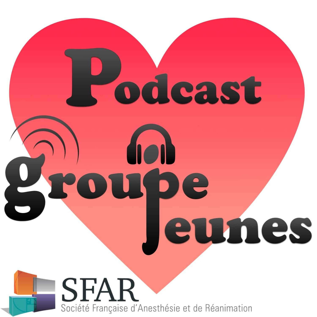 Podcast du Groupe SFAR Jeunes