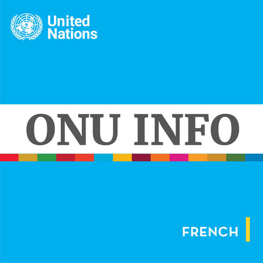 🎙️ Bulletin d'ONU Info du 23 juin 2022