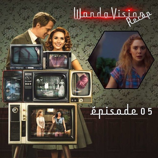 Wandavision récap: Episode 5