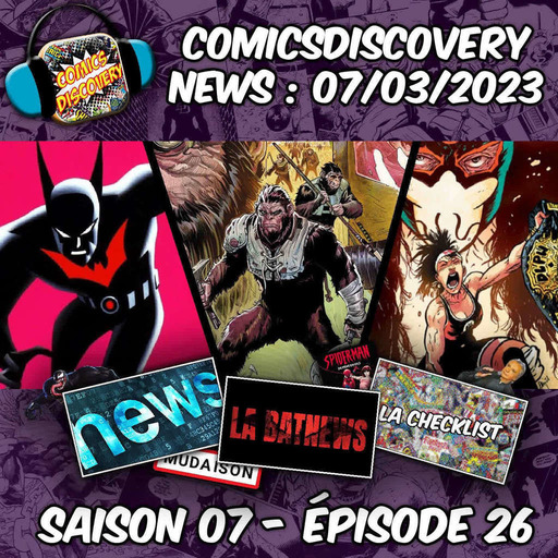 ComicsDiscovery News : S07E26