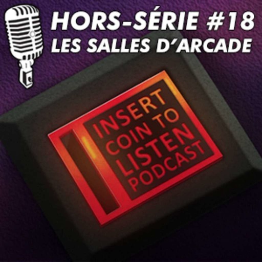 Hors-serie #18 : Les Salles d'Arcade