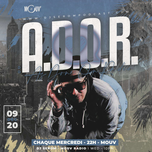 DJ SEROM - A.D.O.R. - 09 DECEMBRE 2020