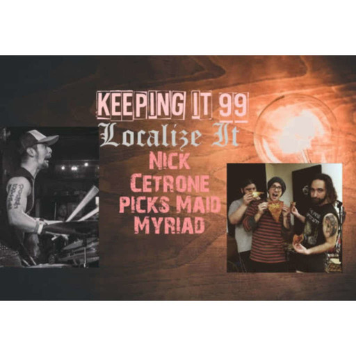 95: Localize It: Nick Cetrone picks Maid Myriad