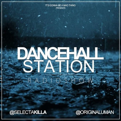 SELECTA KILLA & UMAN - DANCEHALL STATION SHOW #223