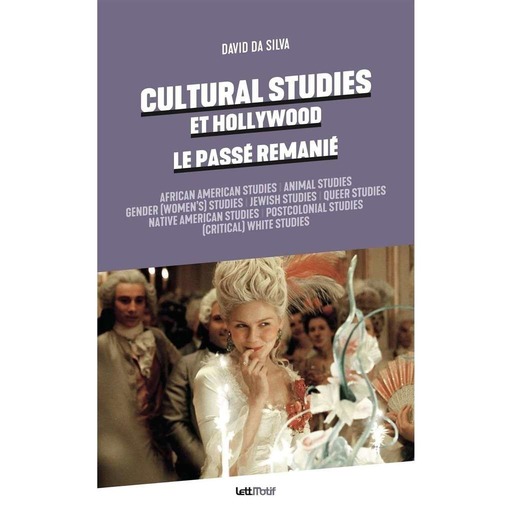 Saison 12 Episode 2 special  Cultural Studies avec David Da Silva auteur de CULTURAL STUDIES ET HOLLYWOOD, LE PASSE REMANIE (EDITIONS LETTMOTIF)