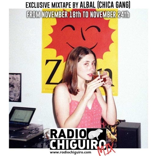 Chiguiro Mix #067 - Albal (Chica Gang)