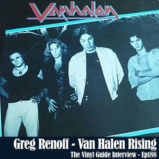 Ep188: Talkin' 'bout Van Halen w Greg Renoff