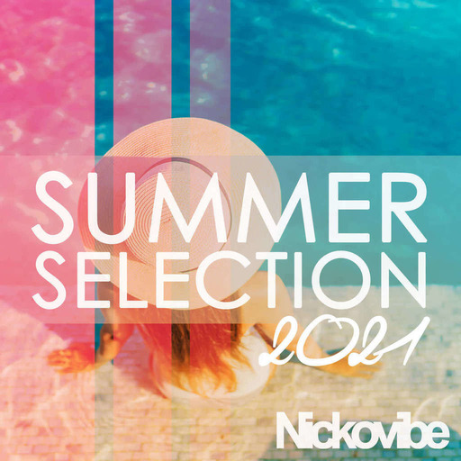 Episode 249: Summer Selection 2021 by Nickovibe