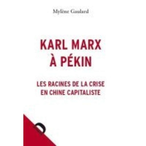 Karl Marx à Pékin, avec Mylène Gaulard