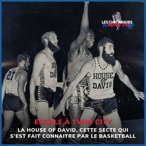 La House of David, la secte qui s'est fait connaitre par le basketball | Escale à Twin City