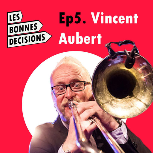 Les bonnes décisions - Vincent Aubert
