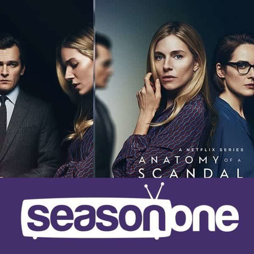 Season One 444: Anatomy of a Scandal