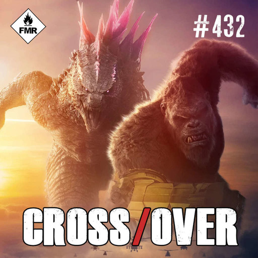 Crossover 432 - Godzilla x Kong, le nouvel empire/Confessions païennes/Vivre libre ou mourrir/Gleipnir/To the Abandonned Sacred Beasts/Spirits Seekers