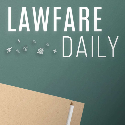Lawfare Daily: Prosecuting the Gaza War Before the International Criminal Court with Chimène Keitner