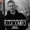 Ibiza World Club Tour Radioshow - Enrey