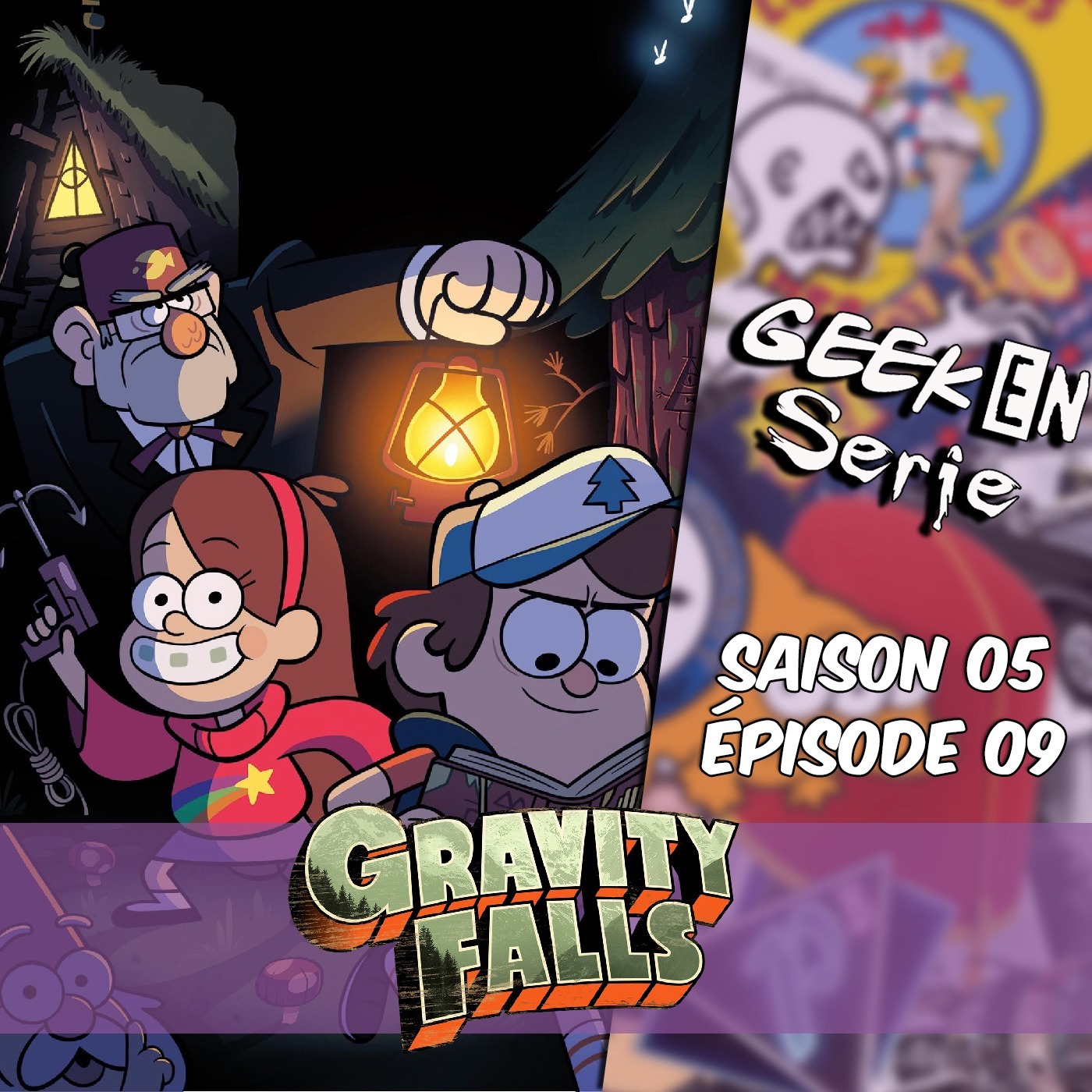 Geek en série 5x09: Gravity Falls