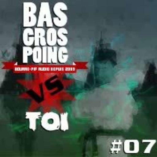 Bas Gros Poing Versus Toi #07